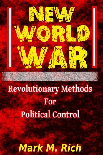 New World War: Revolutionary Methods for Political Control [2013 book]